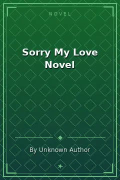 Sorry My Love Novel